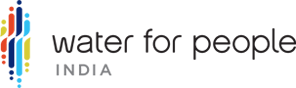 Water For People India : Lasting Access to Safe Drinking Water and Sanitation for Everyone Forever